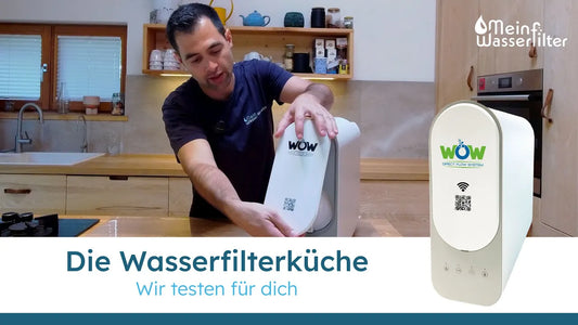 Test der WOW Wasserfilteranlage von H Preiss in der Wasserfilterküche